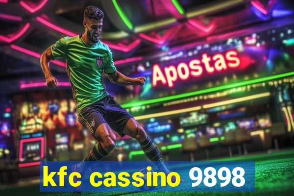 kfc cassino 9898